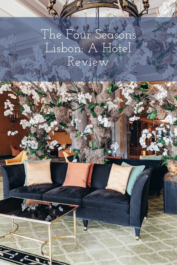 Four Seaons Review: Experience Luxury at the Four Seasons Lisbon featured by popular Boston travel blogger, The Hunter Collector
