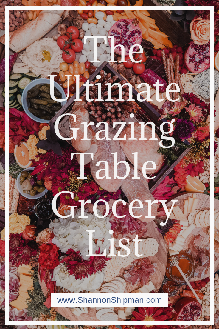 The Ultimate Grazing Table Grocery List