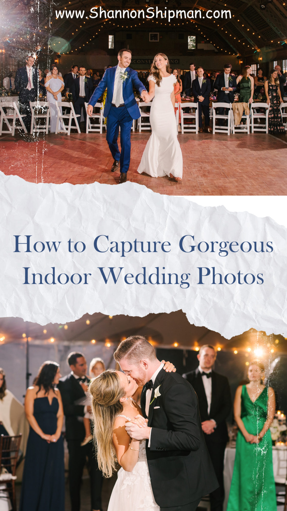 Wedding Photography Tips: How to Take Gorgeous Indoor Wedding Photos by popular New England photographer, Shannon Shipman: Pinterest image of how to capture gorgeous indoor wedding photos. 